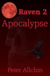 Title: Raven2 Apocalypse, Author: Peter Allchin