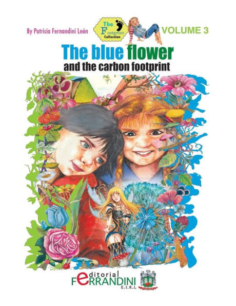 The Blue Flower and the Carbon Footprint: Volume 3 The Footprint Collection