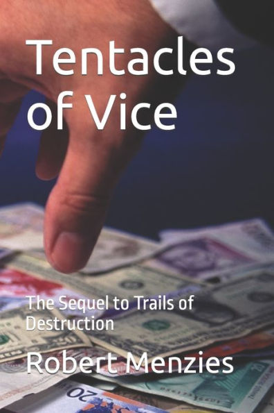 Tentacles of Vice: The Sequel to Trails of Destruction