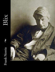 Title: Blix, Author: Frank Norris