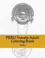 Peru Travels Adult Coloring Book: Color Precious Moments in Peru
