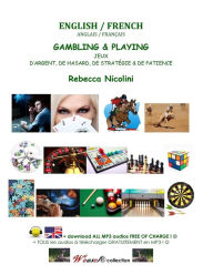 Title: Anglais / Francais: Jeux d'Argent, de Hasard, de Strategie & de Patience: Version noir & blanc, Author: Rebecca Nicolini