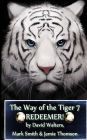 Redeemer: The Way of the Tiger 7