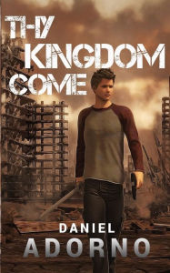 Title: Thy Kingdom Come, Author: Daniel Adorno