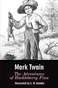 The Adventures of Huckleberry Finn: Illustrated