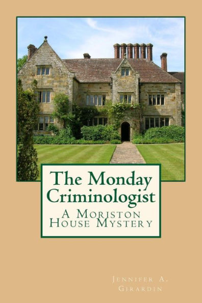 The Monday Criminologist: A Moriston House Mystery