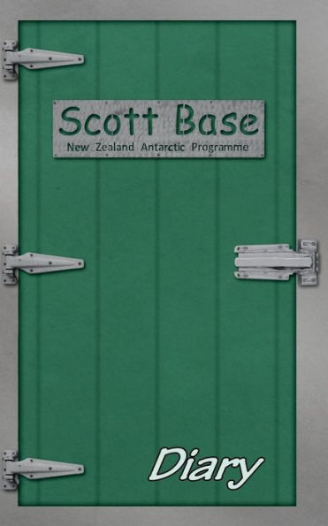 Scott Base Diary - 52 Week: 52 Week Perpetural Diary
