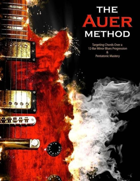 The Auer Method: a Modern method for Targeting Chords and Pentatonic Mastery