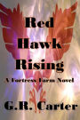 Red Hawk Rising: Fortress Farm Volume Three
