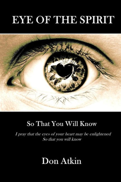 Eye of the Spirit: So That You Will Know