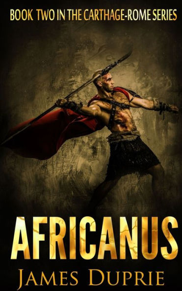 Africanus: Book two of the Carthage - Rome Series