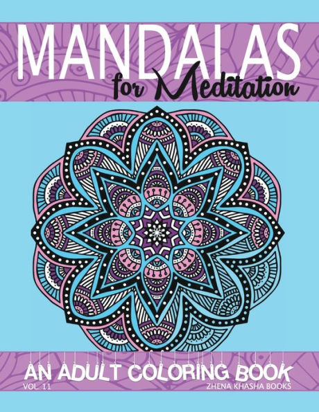 Mandalas for Meditation: An Adult Coloring Book