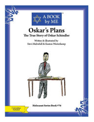 Title: Oskar's Plans: The True Story of Oskar Schindler, Author: Stevi Mulvehill & Keaton Westerkamp