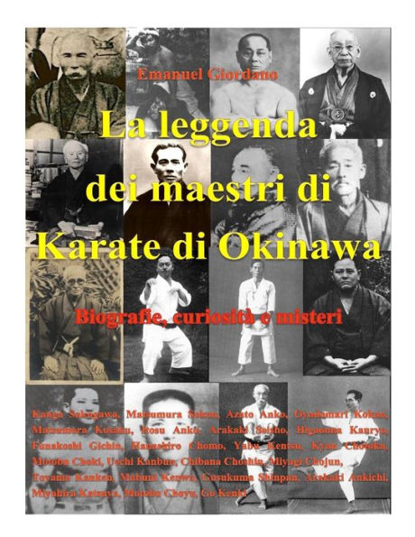 La leggenda dei maestri di Karate di Okinawa.: Biografie, curiositï¿½ e misteri.