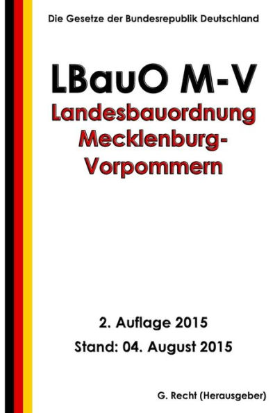 Landesbauordnung Mecklenburg-Vorpommern (LBauO M-V), 2. Auflage 2015