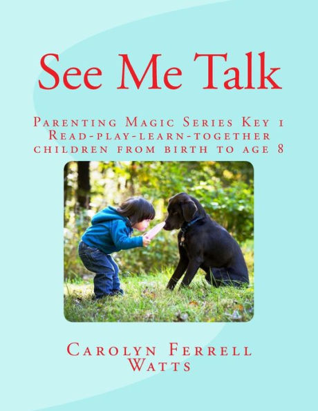 See Me Talk: Parenting Magic Key 1