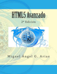 Title: HTML5 Avanzado: 2ª Edición, Author: Miguel Angel G Arias