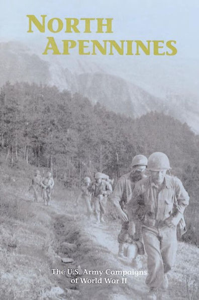 North Apennines: The U.S. Army Campaigns of World War II