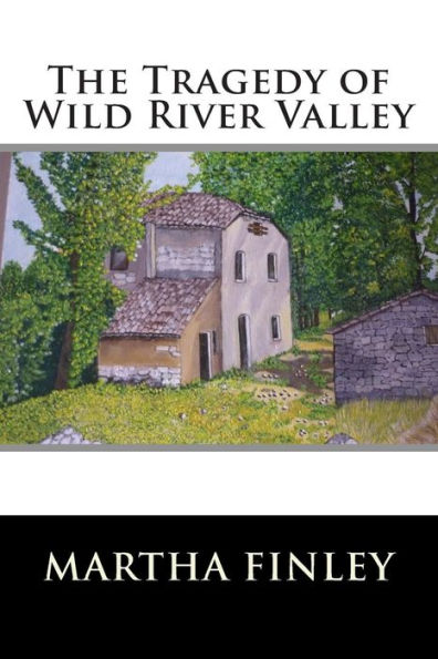 The Tragedy of Wild River Valley