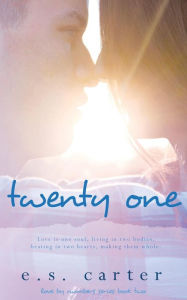 Title: Twenty One, Author: E S Carter