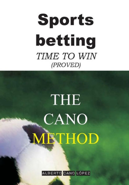 Sports betting. The Cano Method: Time to win (Proved)