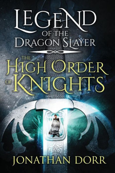 Legend of the Dragon Slayer: The High Order of Knights