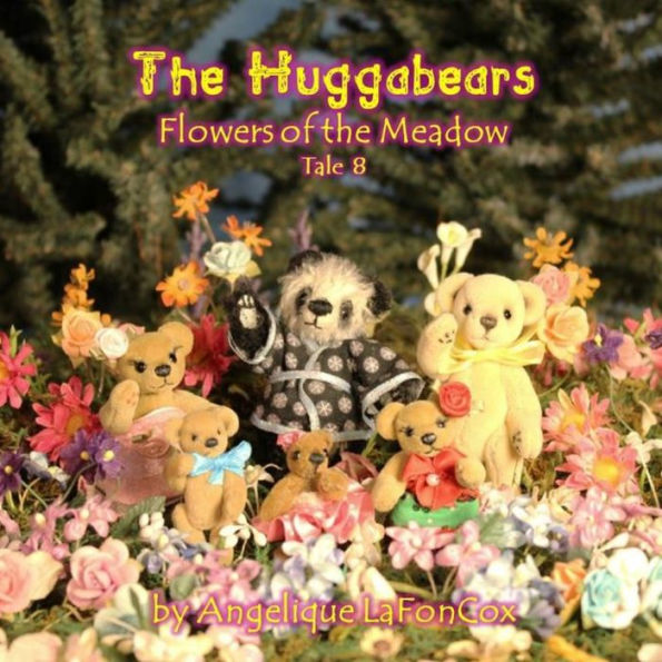 The Huggabears: Flowers of the Meadow