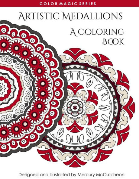 Artistic Medallions A Coloring Book: A Magical Mandala Expansion Pack