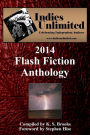 Indies Unlimited: 2014 Flash Fiction Anthology