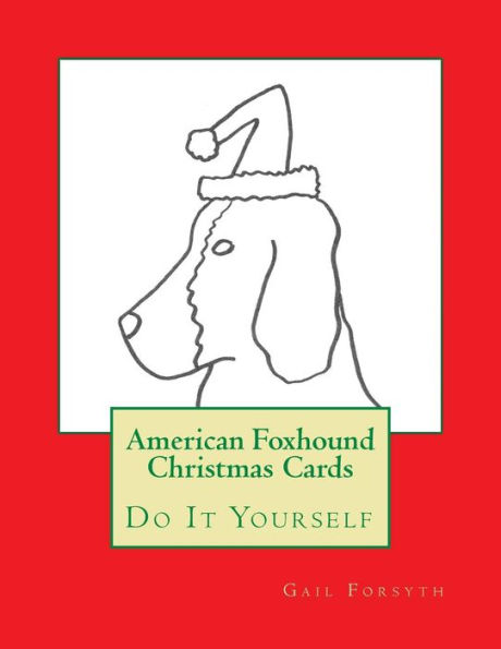 American Foxhound Christmas Cards: Do It Yourself