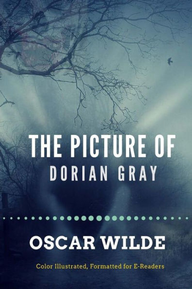 The Picture of Dorian Gray: Color Illustrated, Formatted for E-Readers