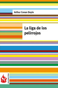 Title: La liga de los pelirrojos: (low cost). Ediciï¿½n limitada, Author: Arthur Conan Doyle