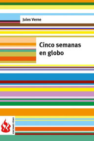 Title: Cinco semanas en globo: (low cost). EdiciÃ¯Â¿Â½n limitada, Author: Jules Verne