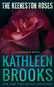 Title: The Keeneston Roses, Author: Kathleen Brooks