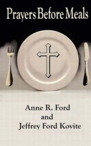 Title: Prayers Before Meals, Author: Jeffrey Ford Kovite