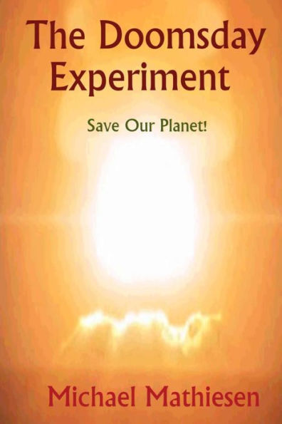 The Doomsday Experiment: Save Our Planet