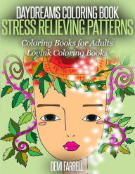 Title: Daydreams Coloring Book: Stress Relieving Patterns: Coloring Books for Adult (Lovink Coloring Book), Author: Lovink Coloring Book