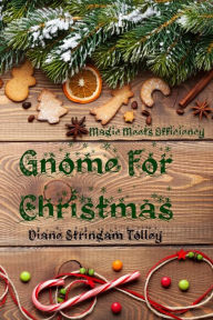 Title: Gnome For Christmas, Author: Caitlin D Clark