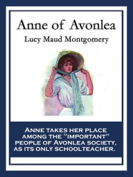 Title: Anne of Avonlea: With linked Table of Contents, Author: Lucy Maud Montgomery