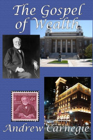 Title: The Gospel of Wealth, Author: Andrew Carnegie