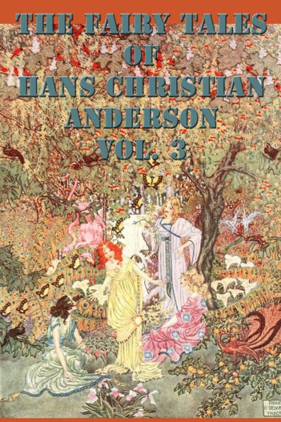 The Fairy Tales of Hans Christian Anderson Vol