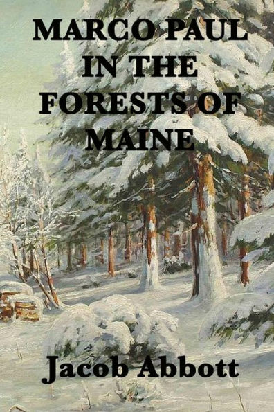 Marco Paul the Forests of Maine