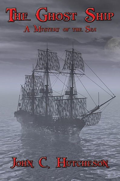 the Ghost Ship: A Mystery of Sea