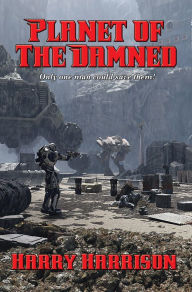Title: Planet of the Damned: With linked Table of Contents, Author: Harry Harrison