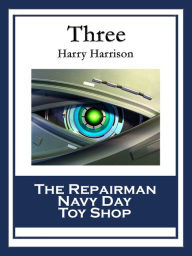 Title: Three: The Repairman; Navy Day; Toy Shop, Author: Harry Harrison