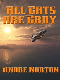 Title: All Cats are Gray, Author: Andre Norton