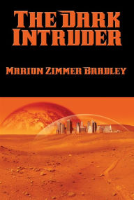 Title: The Dark Intruder, Author: Marion Zimmer Bradley