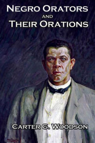 Title: Negro Orators And Their Orations, Author: Frederick Douglass