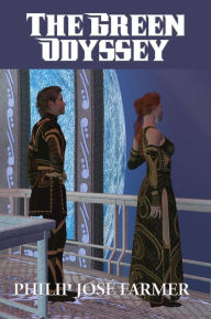 Title: The Green Odyssey: With linked Table of Contents, Author: Philip José Farmer