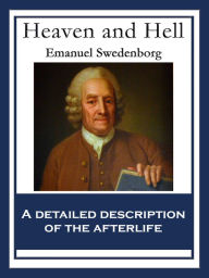 Title: Heaven and Hell: With linked Table of Contents, Author: Emanuel Swedenborg